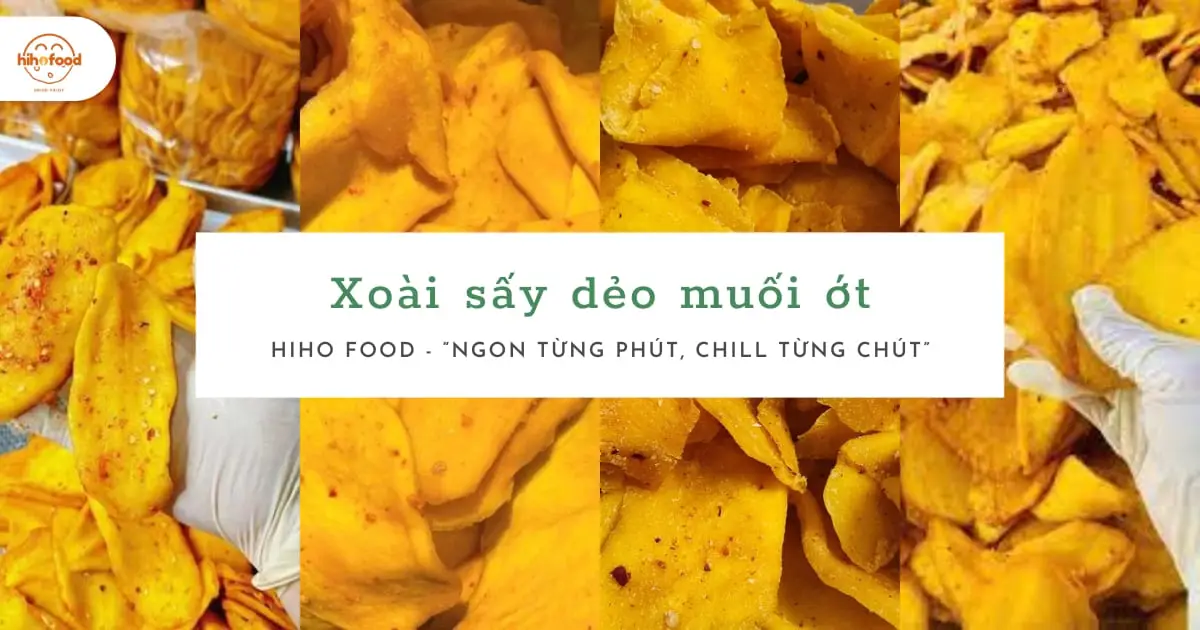 Xoài Sấy Dẻo Muối Ớt HiHo Food – Chua Cay Mặn Ngọt, Ngon Khó Cưỡng